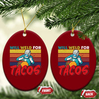 Funny Welding Ceramic Ornament Will Weld For Tacos - Wonder Print Shop