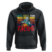 Funny Welding Hoodie Will Weld For Tacos - Wonder Print Shop