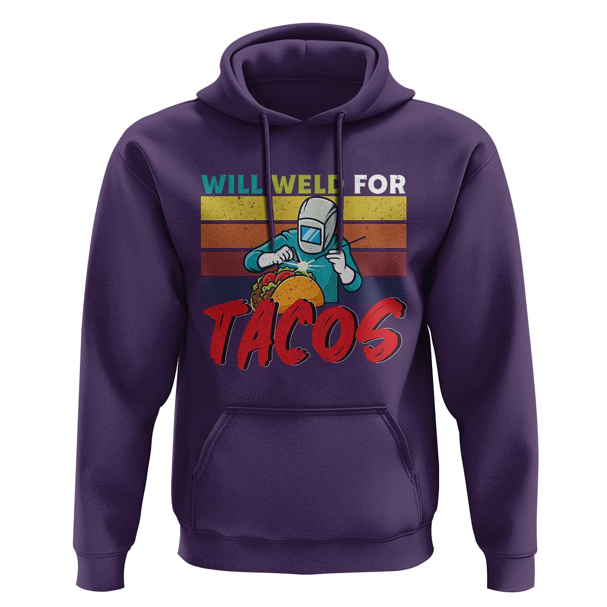 Funny Welding Hoodie Will Weld For Tacos - Wonder Print Shop