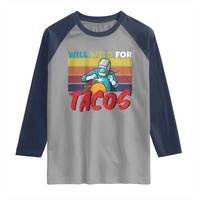 Funny Welding Raglan Shirt Will Weld For Tacos - Wonder Print Shop