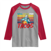 Funny Welding Raglan Shirt Will Weld For Tacos - Wonder Print Shop