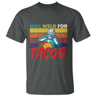 Funny Welding T Shirt Will Weld For Tacos - Wonder Print Shop