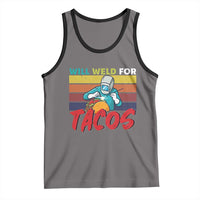 Funny Welding Tank Top Will Weld For Tacos - Wonder Print Shop