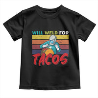 Funny Welding Toddler T Shirt Will Weld For Tacos - Wonder Print Shop