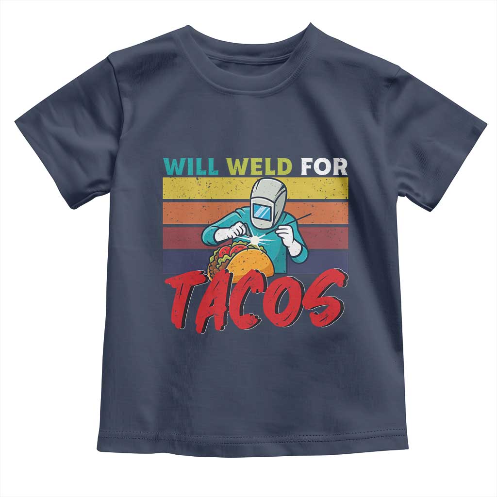 Funny Welding Toddler T Shirt Will Weld For Tacos - Wonder Print Shop