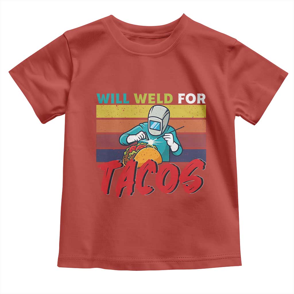 Funny Welding Toddler T Shirt Will Weld For Tacos - Wonder Print Shop