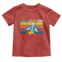 Funny Welding Toddler T Shirt Will Weld For Tacos - Wonder Print Shop