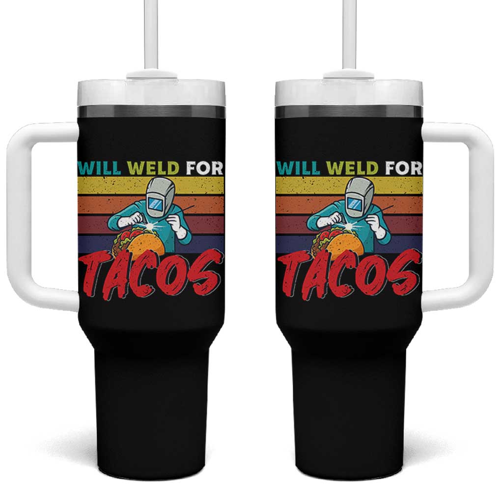 Funny Welding Tumbler With Handle Will Weld For Tacos - Wonder Print Shop