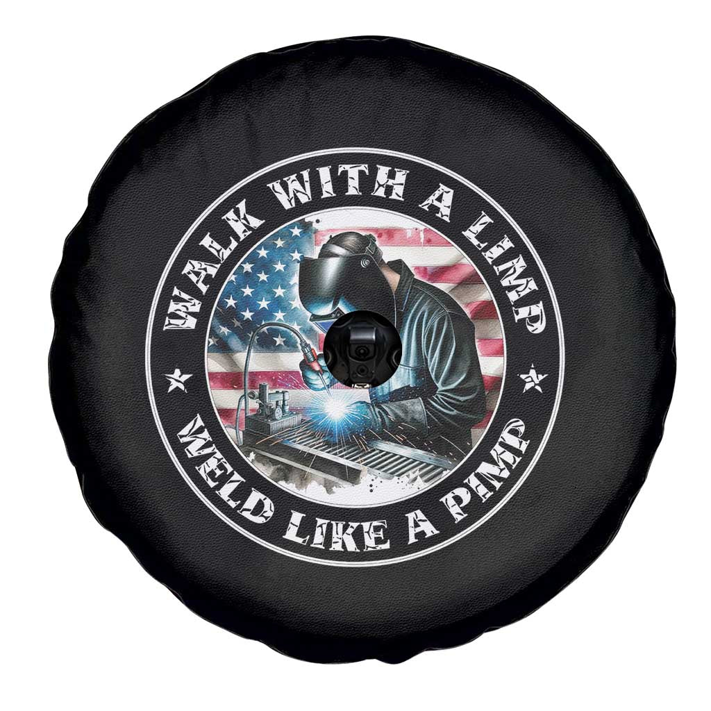 Walk With A Limp Weld Like A Pimp Spare Tire Cover Funny Welding Welder Patriotic American Flag - Wonder Print Shop