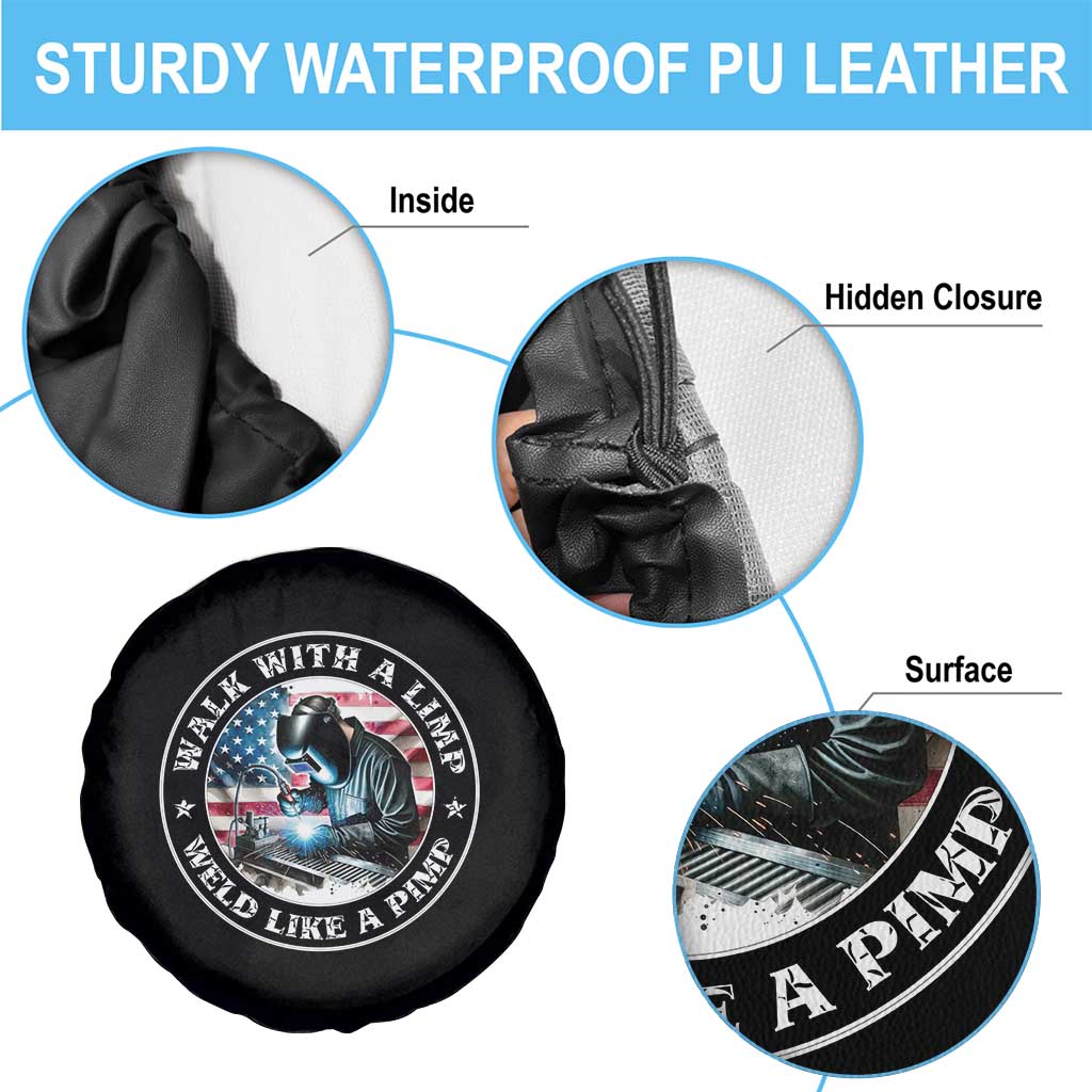 Walk With A Limp Weld Like A Pimp Spare Tire Cover Funny Welding Welder Patriotic American Flag - Wonder Print Shop