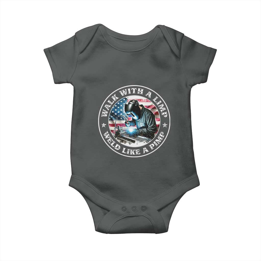 Walk With A Limp Weld Like A Pimp Baby Onesie Funny Welding Welder Patriotic American Flag - Wonder Print Shop