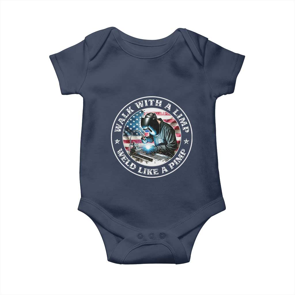 Walk With A Limp Weld Like A Pimp Baby Onesie Funny Welding Welder Patriotic American Flag - Wonder Print Shop