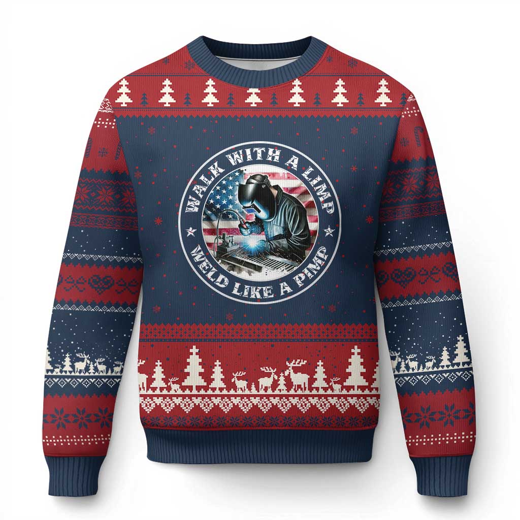 Walk With A Limp Weld Like A Pimp Ugly Christmas Sweater Funny Welding Welder Patriotic American Flag - Wonder Print Shop
