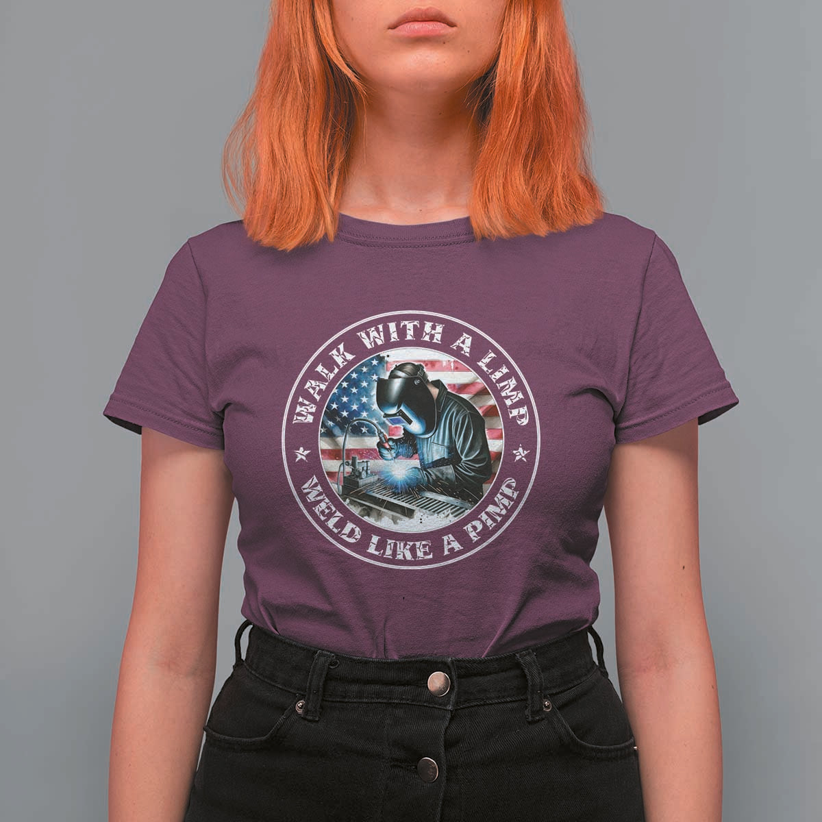 Walk With A Limp Weld Like A Pimp T Shirt For Women Funny Welding Welder Patriotic American Flag - Wonder Print Shop