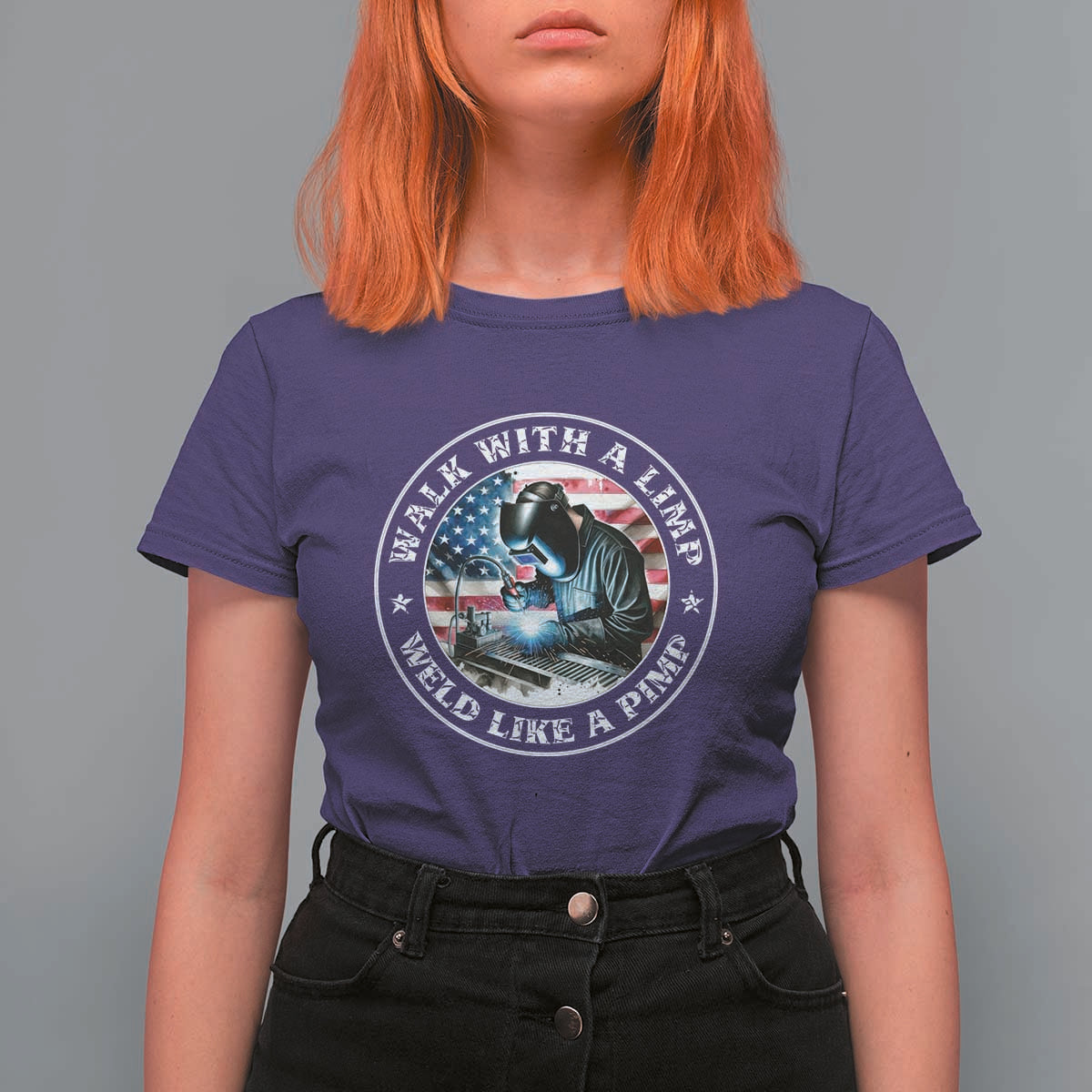 Walk With A Limp Weld Like A Pimp T Shirt For Women Funny Welding Welder Patriotic American Flag - Wonder Print Shop