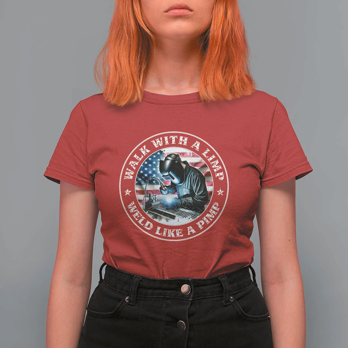 Walk With A Limp Weld Like A Pimp T Shirt For Women Funny Welding Welder Patriotic American Flag - Wonder Print Shop