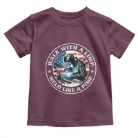 Walk With A Limp Weld Like A Pimp Toddler T Shirt Funny Welding Welder Patriotic American Flag - Wonder Print Shop