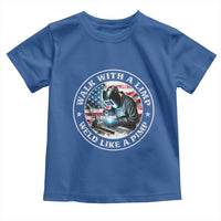 Walk With A Limp Weld Like A Pimp Toddler T Shirt Funny Welding Welder Patriotic American Flag - Wonder Print Shop