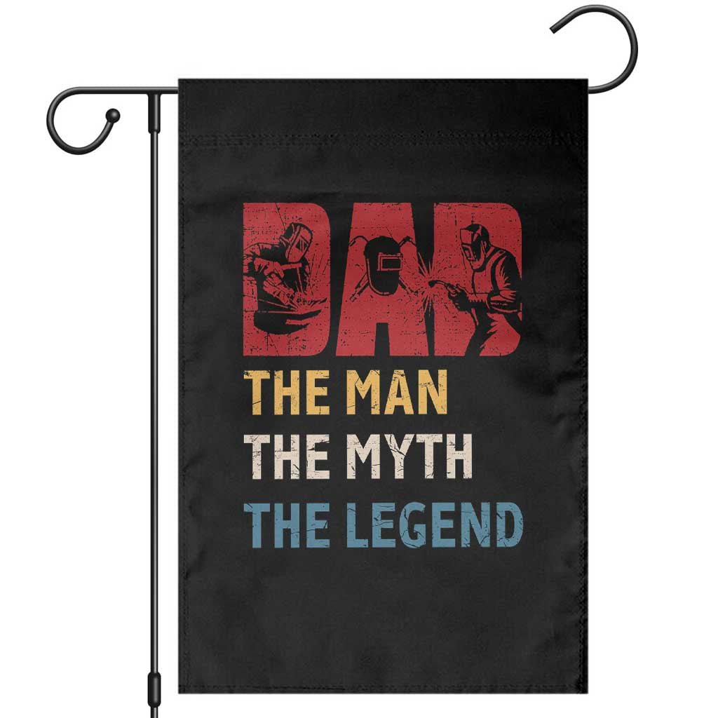 Dad The Man The Myth The Legend Garden Flag Funny Welder Welding - Wonder Print Shop