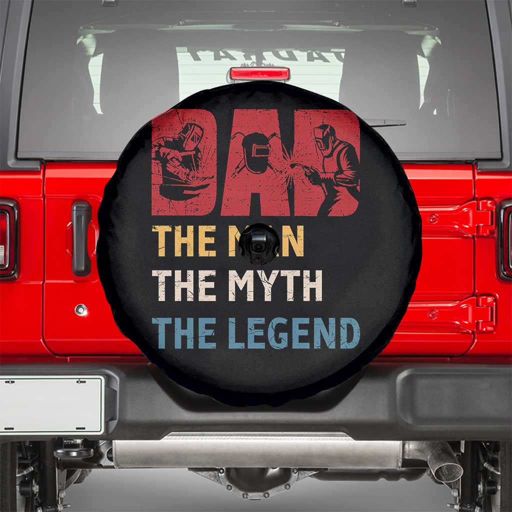 Dad The Man The Myth The Legend Spare Tire Cover Funny Welder Welding - Wonder Print Shop