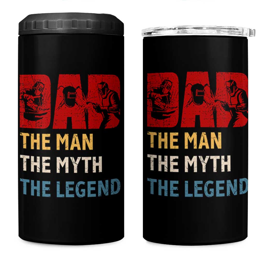 Dad The Man The Myth The Legend 4 in 1 Can Cooler Tumbler Funny Welder Welding - Wonder Print Shop