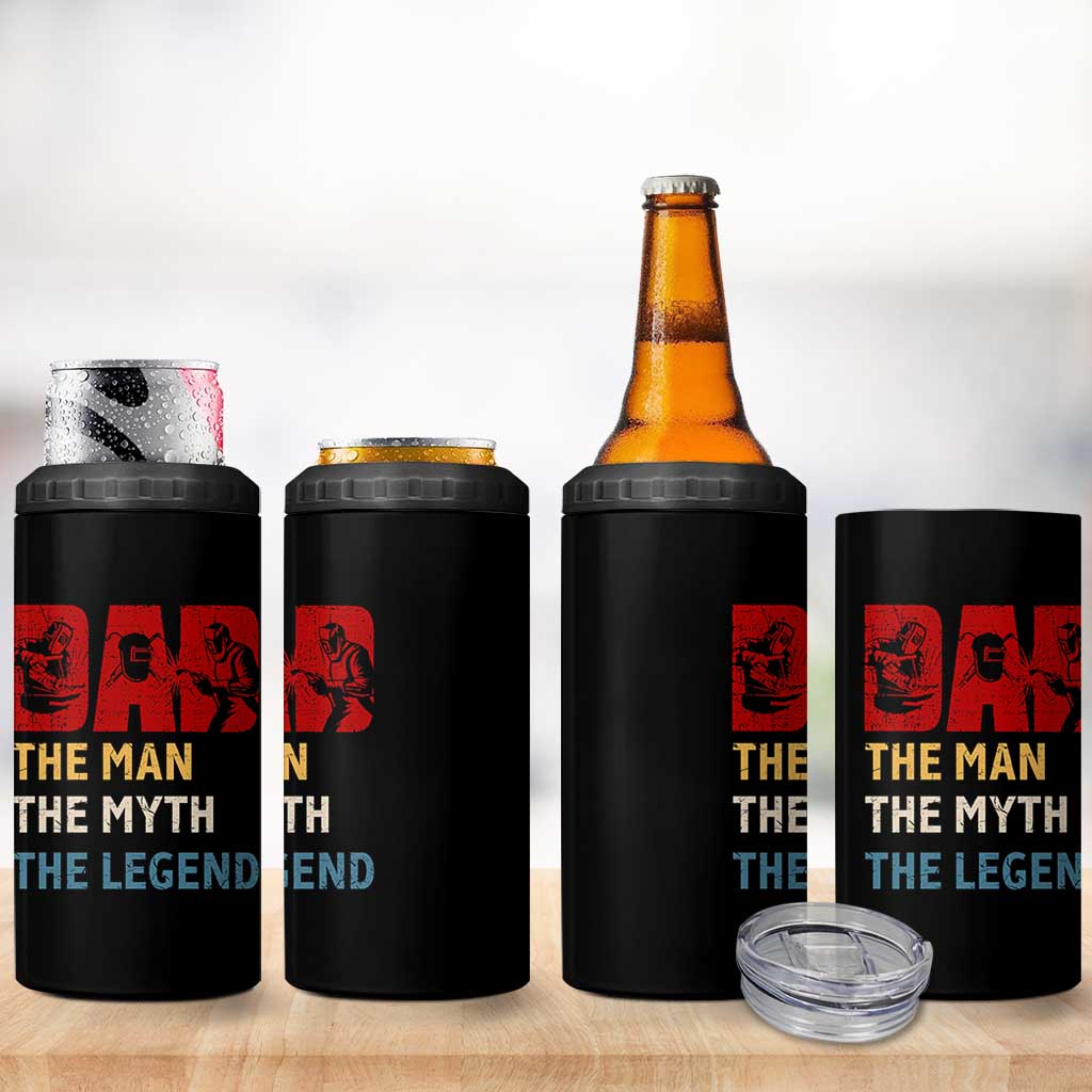 Dad The Man The Myth The Legend 4 in 1 Can Cooler Tumbler Funny Welder Welding - Wonder Print Shop