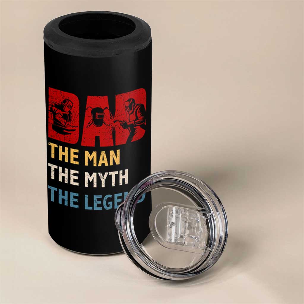 Dad The Man The Myth The Legend 4 in 1 Can Cooler Tumbler Funny Welder Welding - Wonder Print Shop