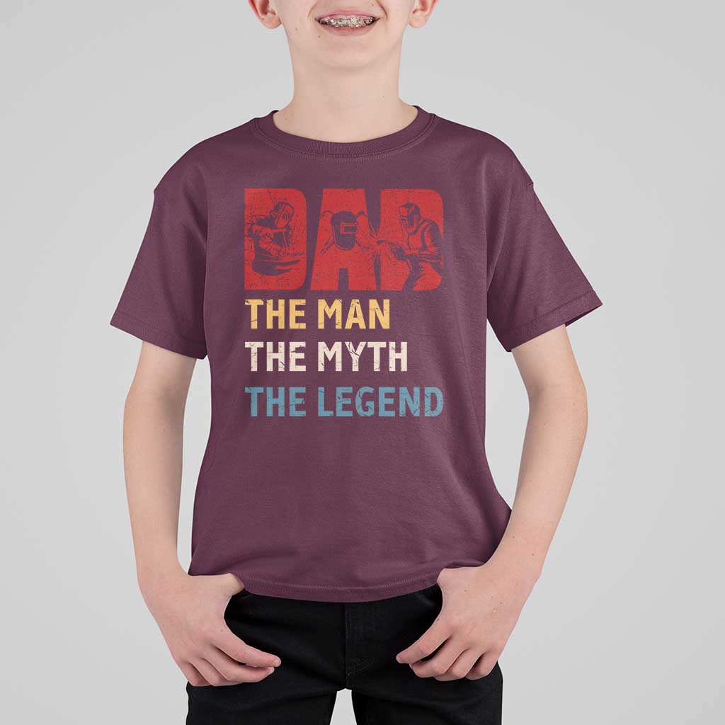 Dad The Man The Myth The Legend T Shirt For Kid Funny Welder Welding - Wonder Print Shop