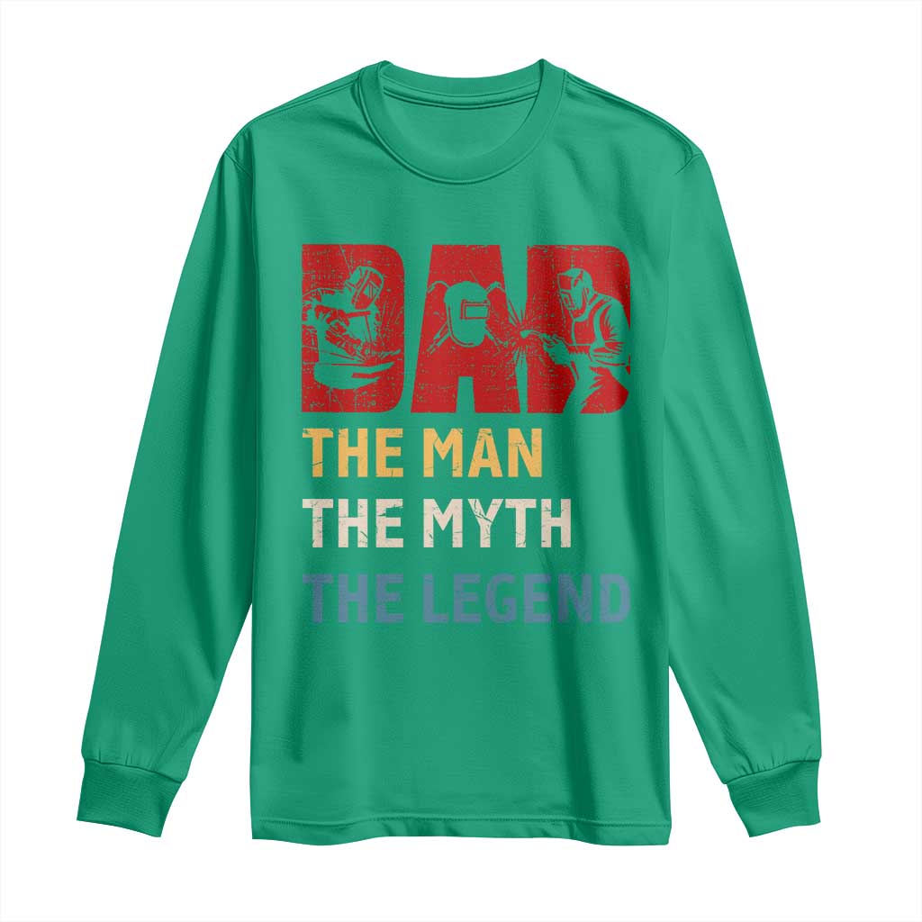 Dad The Man The Myth The Legend Long Sleeve Shirt Funny Welder Welding - Wonder Print Shop