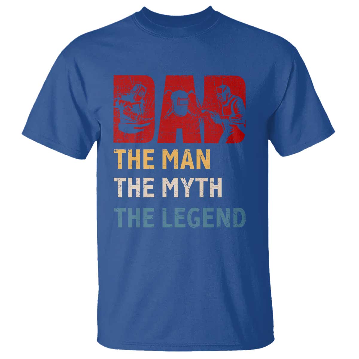 Dad The Man The Myth The Legend T Shirt Funny Welder Welding - Wonder Print Shop