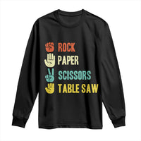 Funny Woodworker Long Sleeve Shirt Rock Paper Scissors Table Saw - Wonder Print Shop
