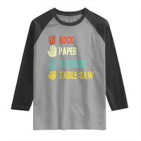 Funny Woodworker Raglan Shirt Rock Paper Scissors Table Saw - Wonder Print Shop