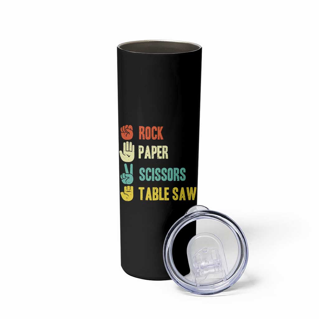 Funny Woodworker Skinny Tumbler Rock Paper Scissors Table Saw - Wonder Print Shop