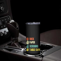 Funny Woodworker Skinny Tumbler Rock Paper Scissors Table Saw - Wonder Print Shop