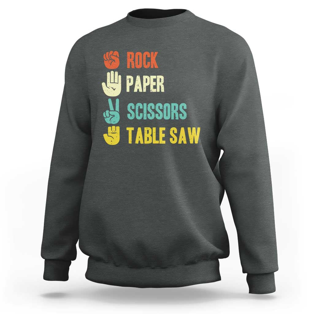 Funny Woodworker Sweatshirt Rock Paper Scissors Table Saw - Wonder Print Shop