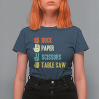 Funny Woodworker T Shirt For Women Rock Paper Scissors Table Saw - Wonder Print Shop