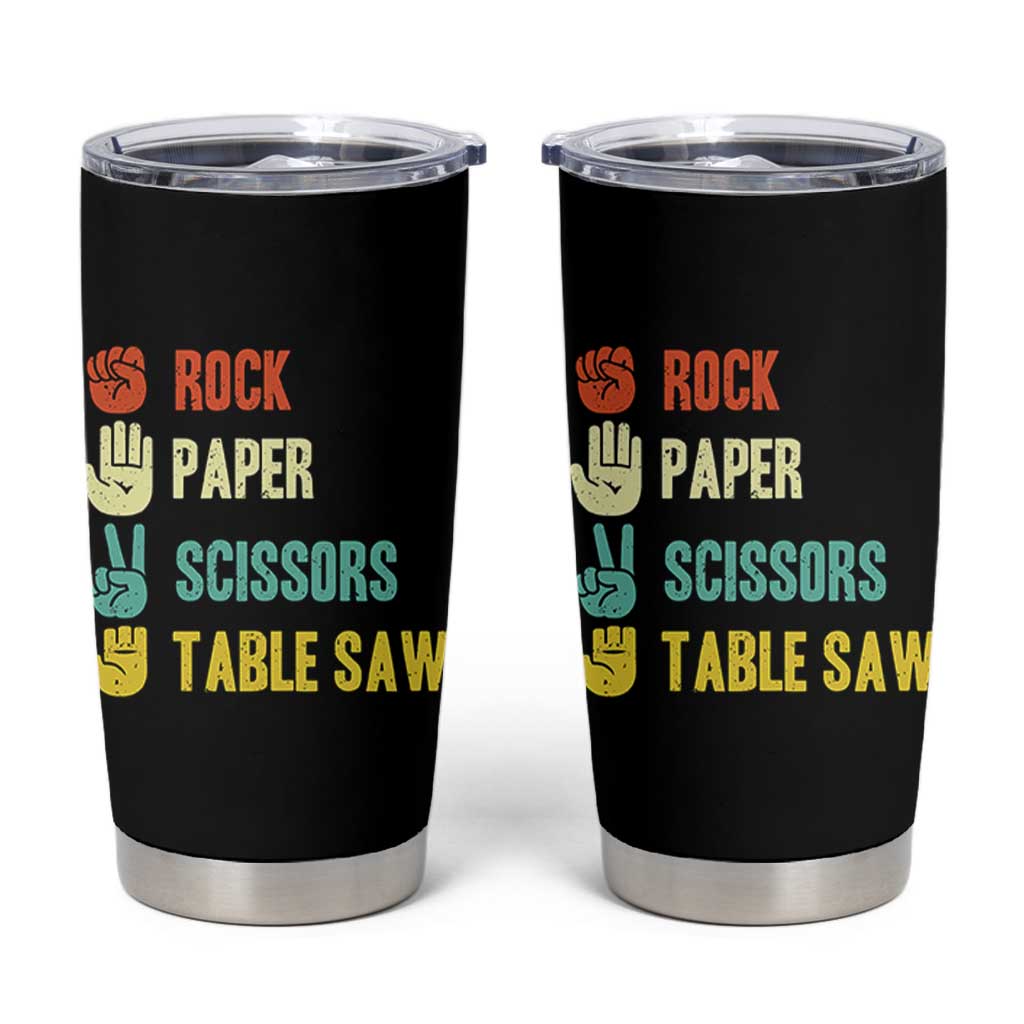 Funny Woodworker Tumbler Cup Rock Paper Scissors Table Saw - Wonder Print Shop