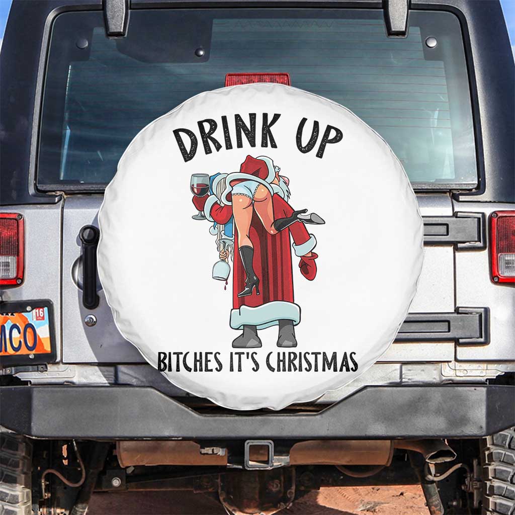 Funny Christmas Wine Spare Tire Cover Drink Up Bitches It Is Christmas - Wonder Print Shop