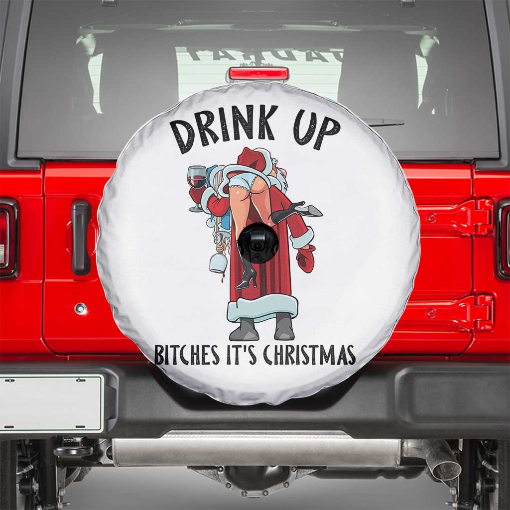 Funny Christmas Wine Spare Tire Cover Drink Up Bitches It Is Christmas - Wonder Print Shop