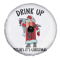 Funny Christmas Wine Spare Tire Cover Drink Up Bitches It Is Christmas - Wonder Print Shop