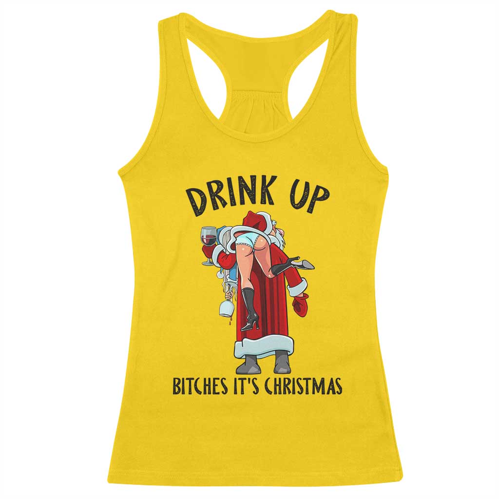 Funny Christmas Wine Racerback Tank Top Drink Up Bitches It Is Christmas - Wonder Print Shop