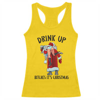 Funny Christmas Wine Racerback Tank Top Drink Up Bitches It Is Christmas - Wonder Print Shop