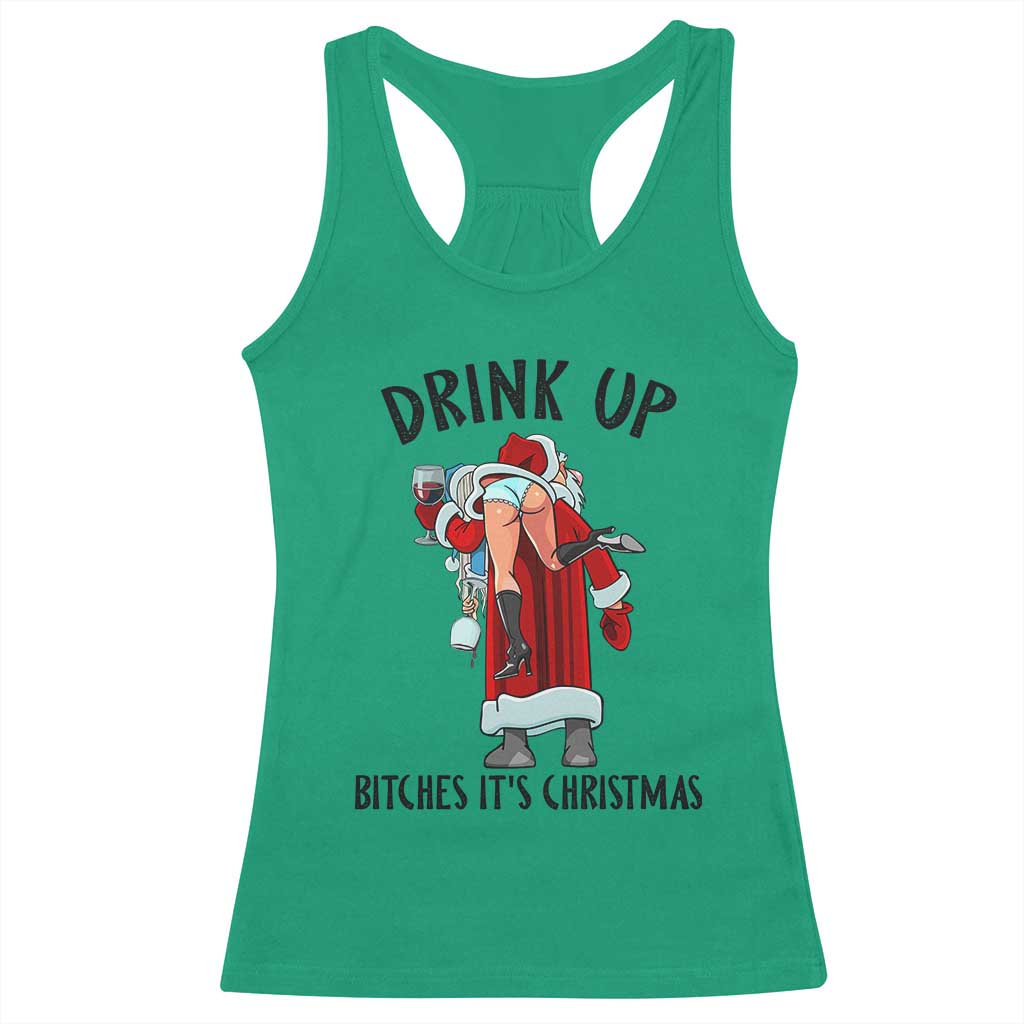 Funny Christmas Wine Racerback Tank Top Drink Up Bitches It Is Christmas - Wonder Print Shop