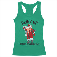 Funny Christmas Wine Racerback Tank Top Drink Up Bitches It Is Christmas - Wonder Print Shop