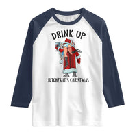 Funny Christmas Wine Raglan Shirt Drink Up Bitches It Is Christmas - Wonder Print Shop