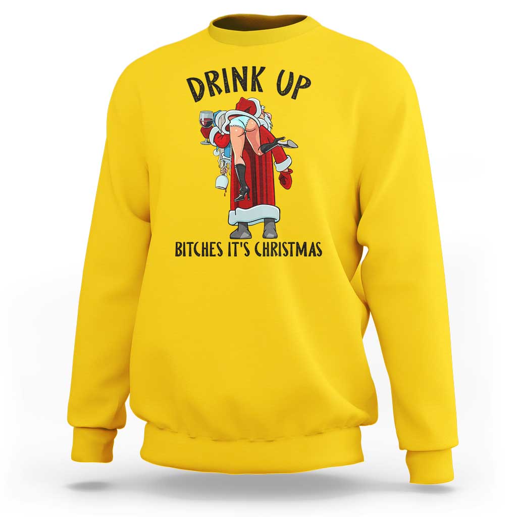 Funny Christmas Wine Sweatshirt Drink Up Bitches It Is Christmas - Wonder Print Shop