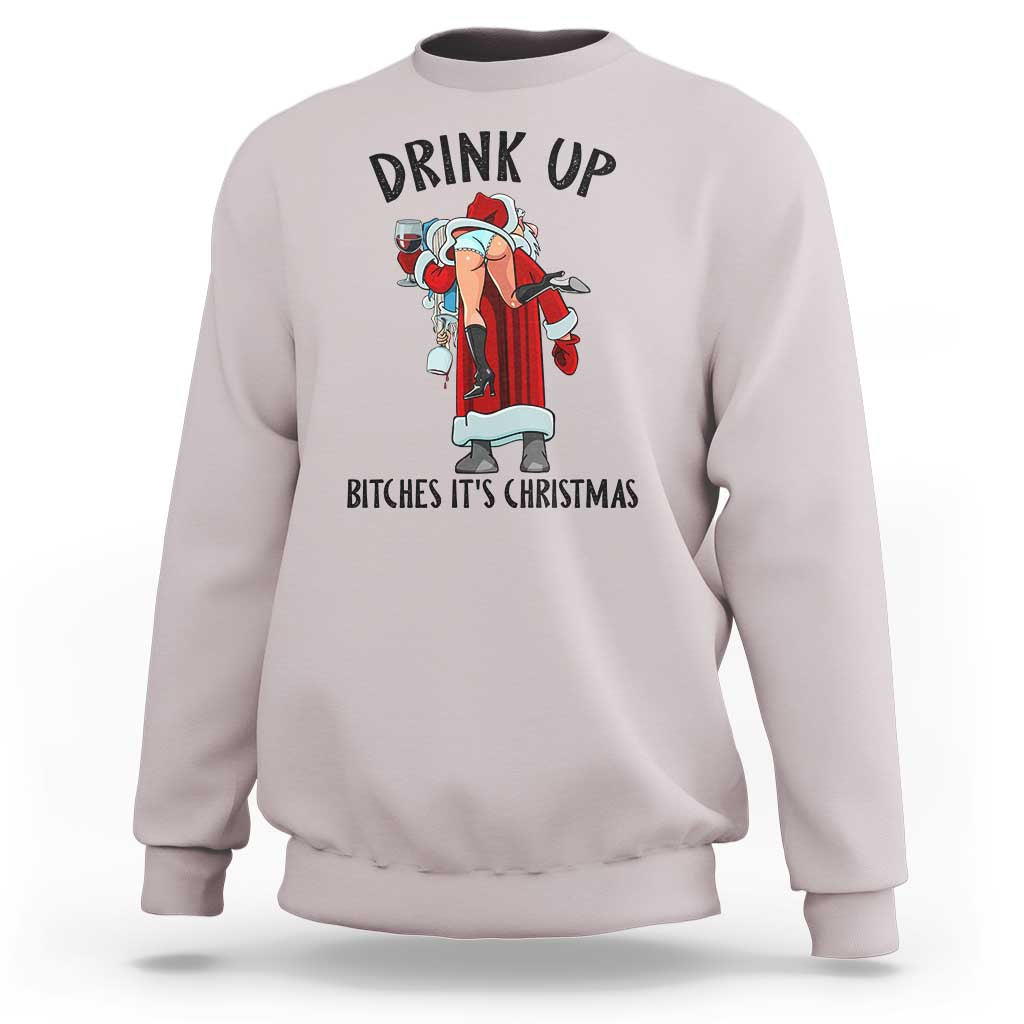Funny Christmas Wine Sweatshirt Drink Up Bitches It Is Christmas - Wonder Print Shop