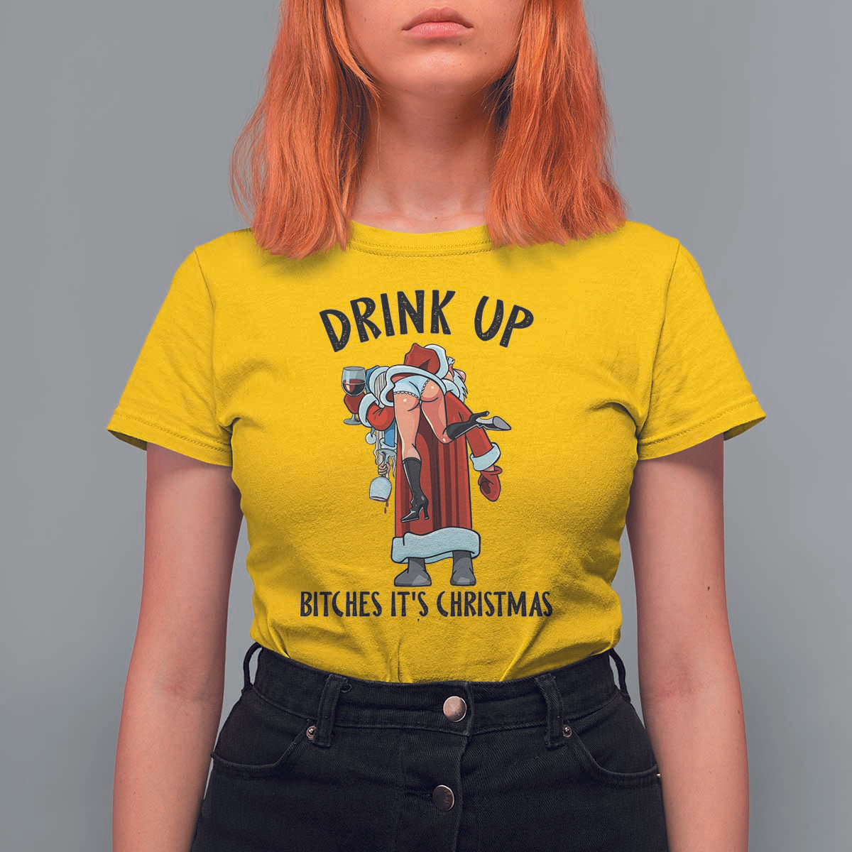 Funny Christmas Wine T Shirt For Women Drink Up Bitches It Is Christmas - Wonder Print Shop