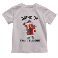 Funny Christmas Wine Toddler T Shirt Drink Up Bitches It Is Christmas - Wonder Print Shop