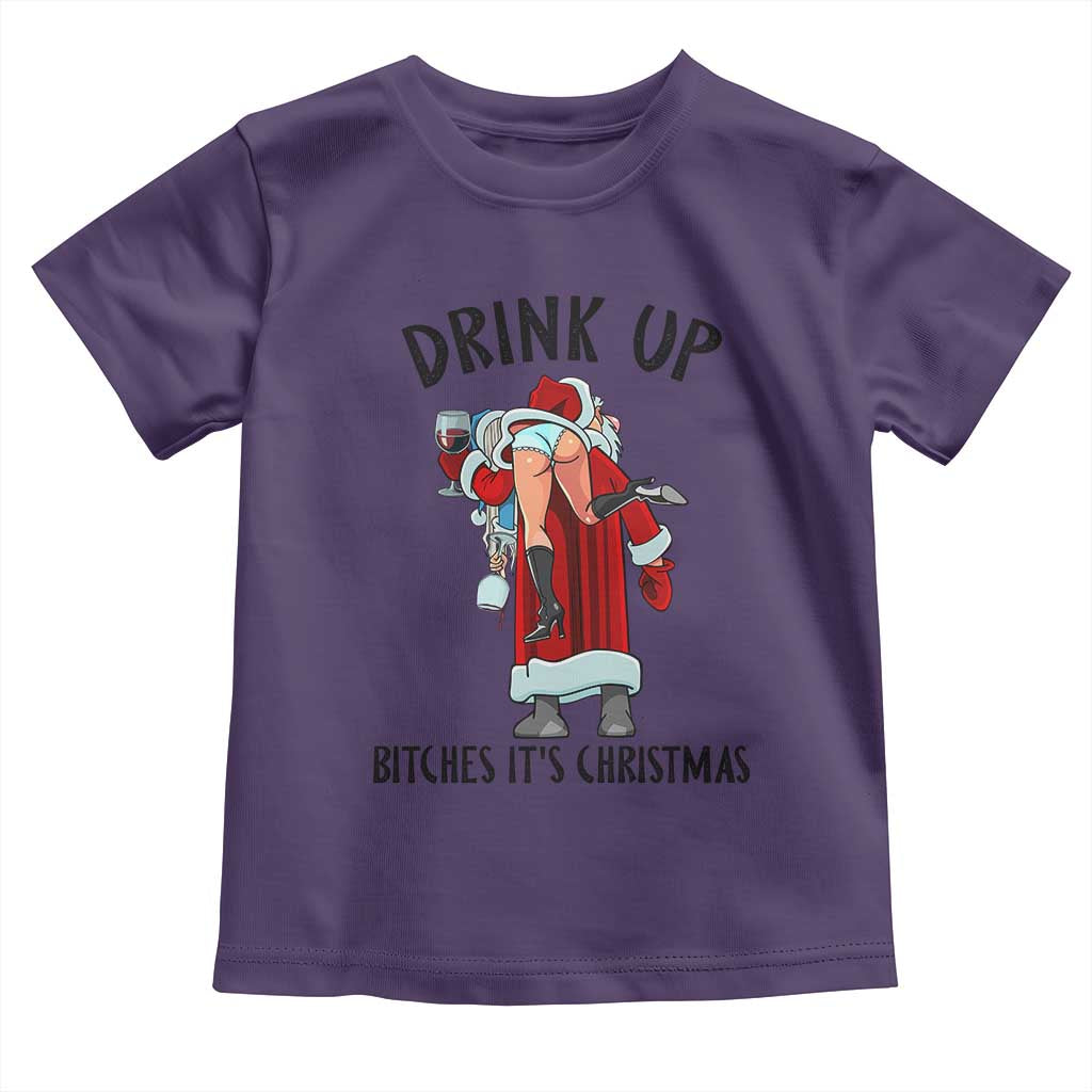 Funny Christmas Wine Toddler T Shirt Drink Up Bitches It Is Christmas - Wonder Print Shop